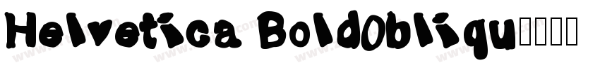 Helvetica Bold0bliqu字体转换